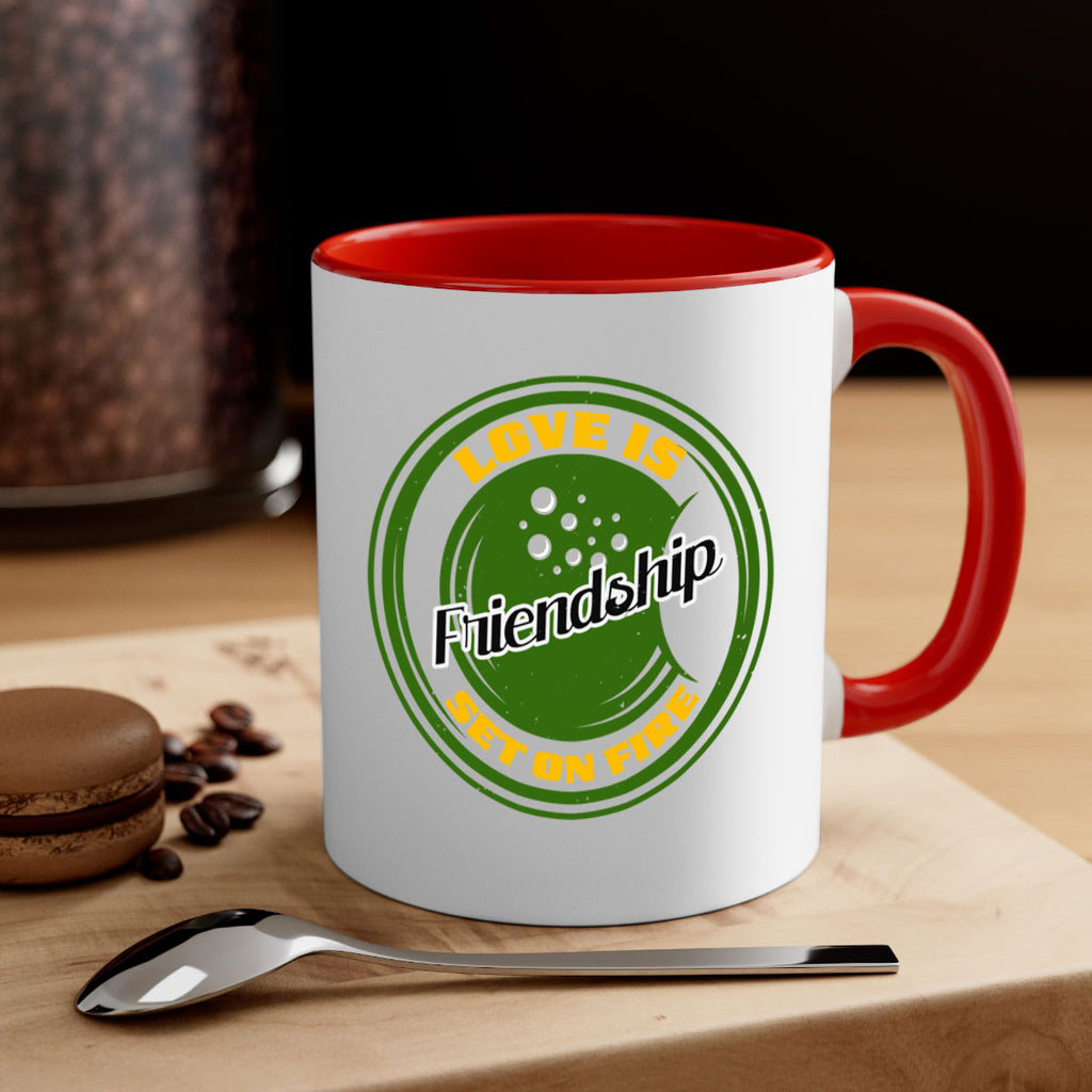 Love is friendship set on fire Style 84#- best friend-Mug / Coffee Cup
