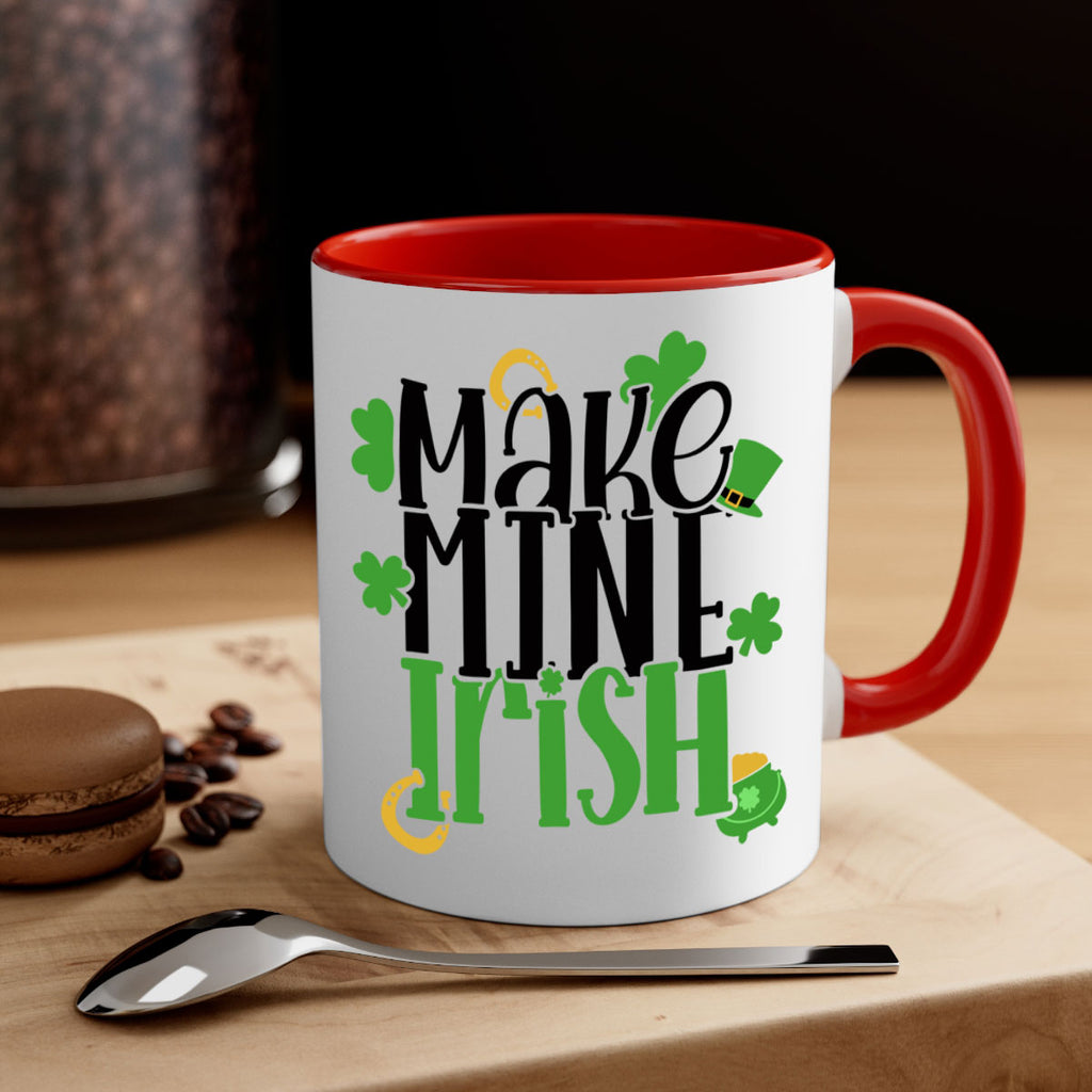 Make Mine Irish Style 49#- St Patricks Day-Mug / Coffee Cup