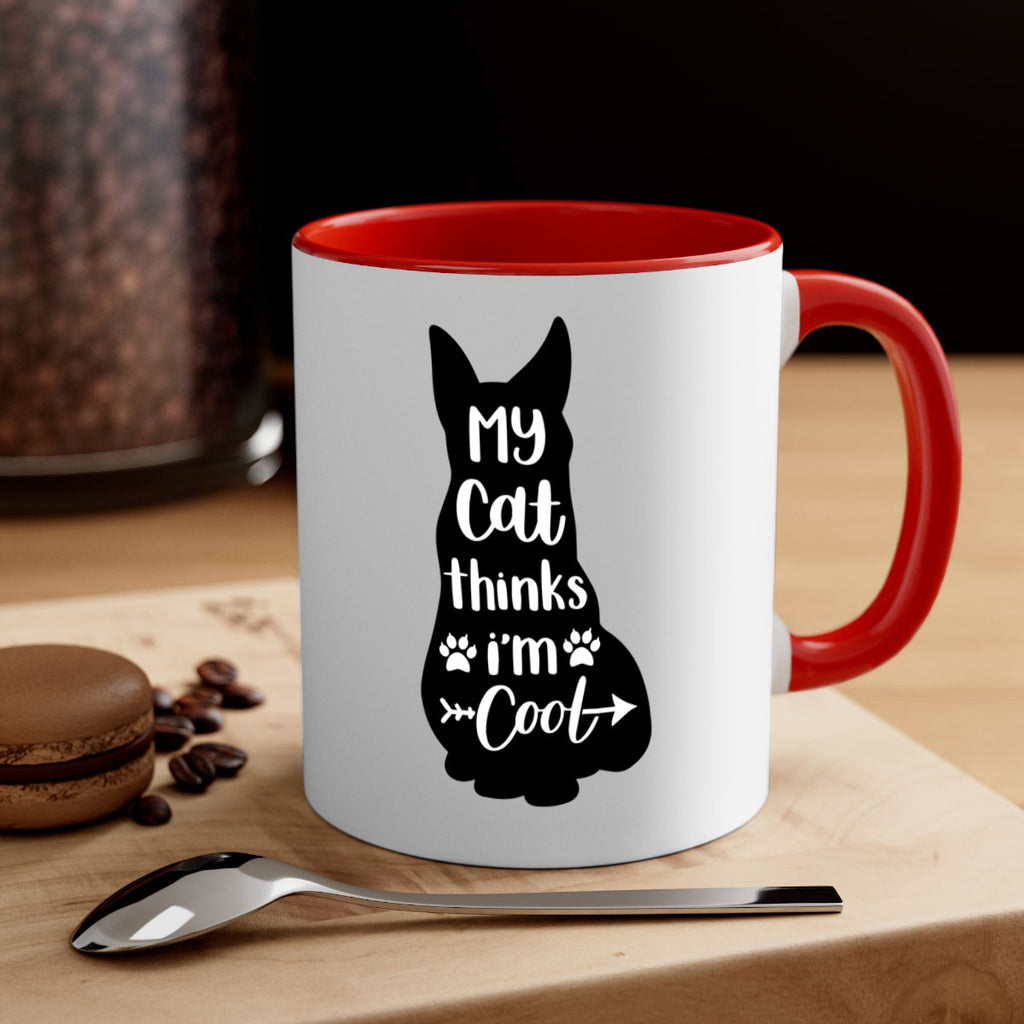 My Cat Thinks Im Cool Style 101#- cat-Mug / Coffee Cup
