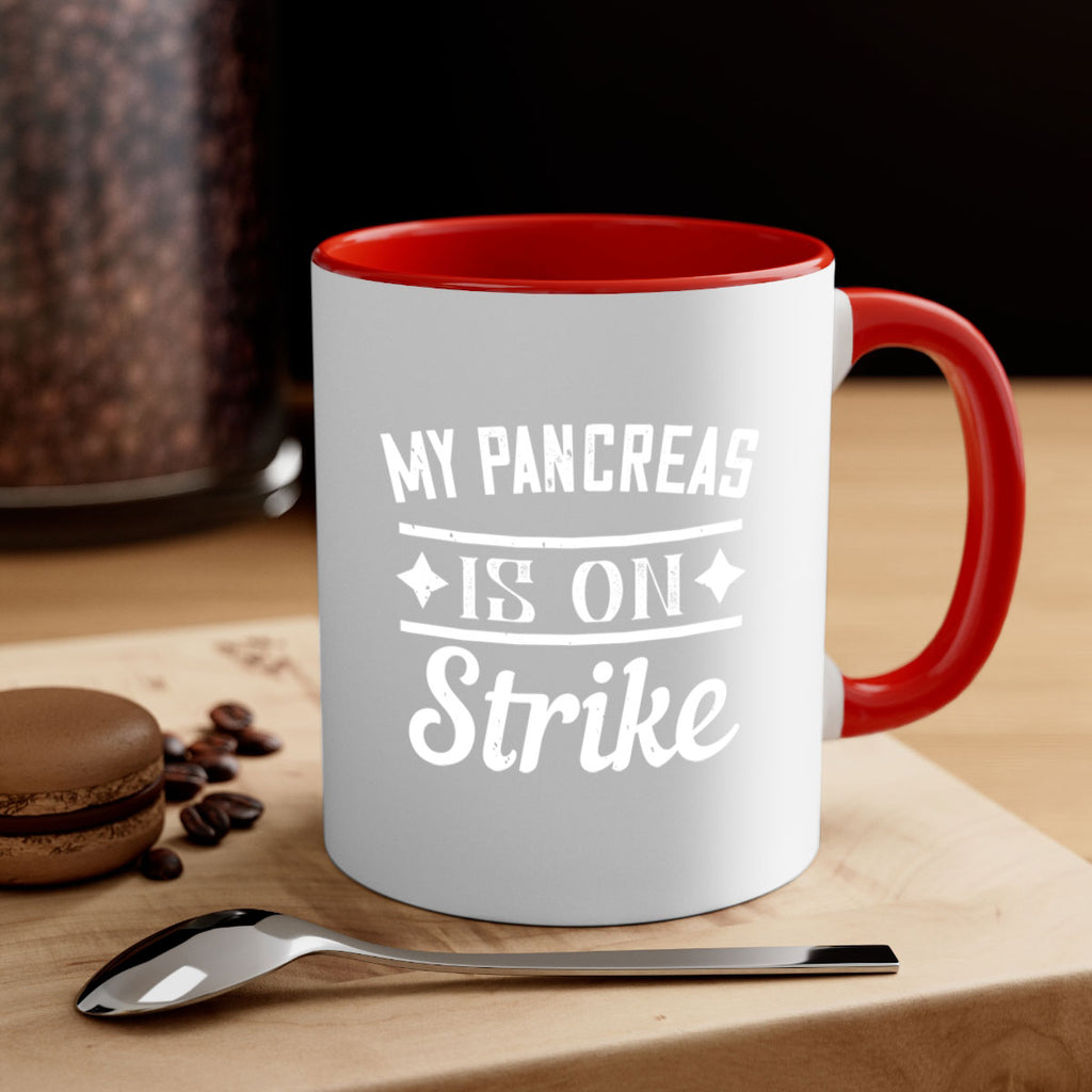 My Pancreas Is On Strike Style 21#- diabetes-Mug / Coffee Cup