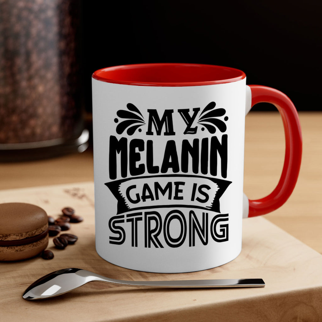 My melanin game is strong Style 17#- Black women - Girls-Mug / Coffee Cup