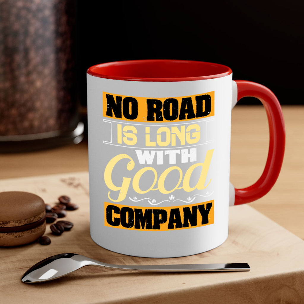 No road is long with good company Style 76#- best friend-Mug / Coffee Cup