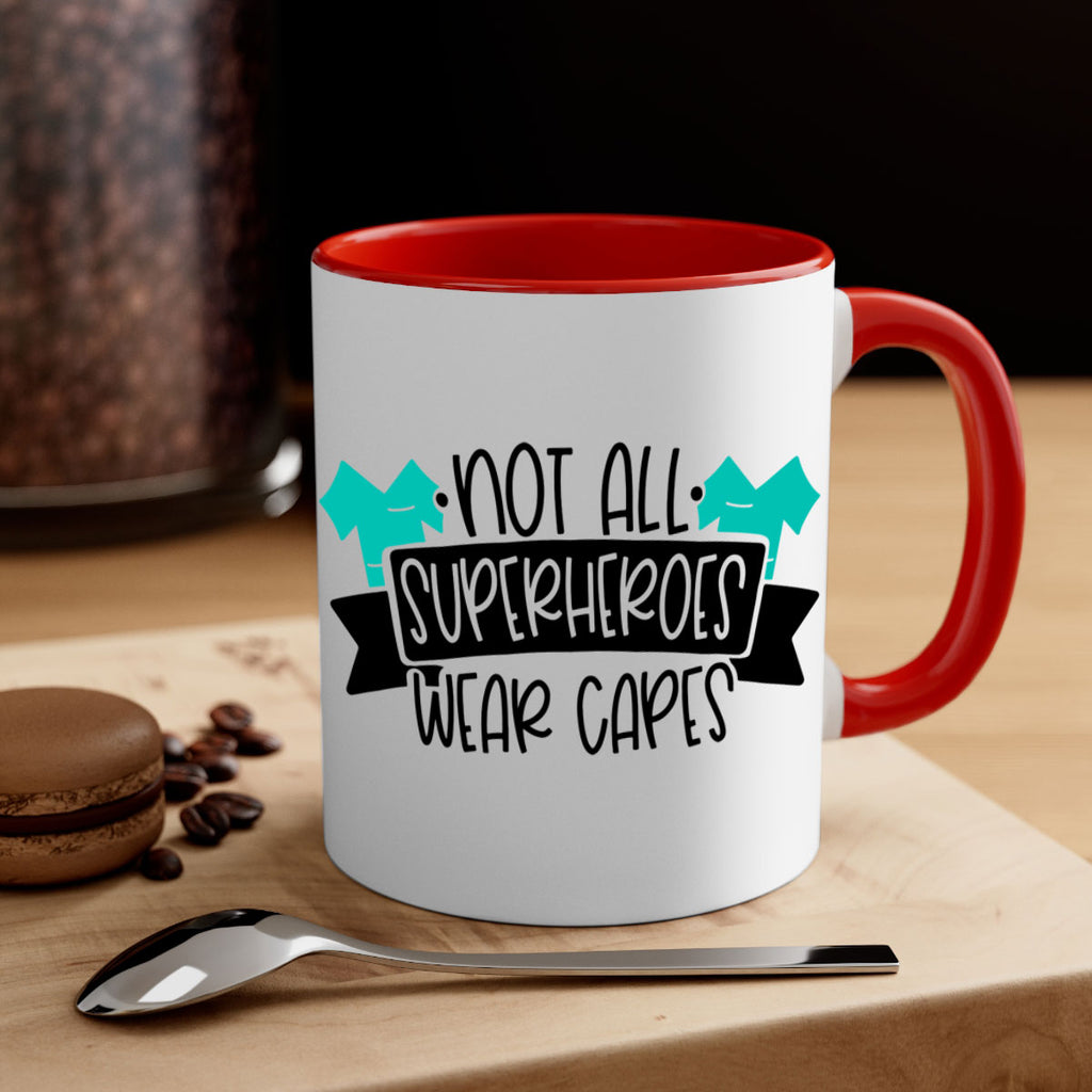 Not All Superheroes Wear Capes Style Style 124#- nurse-Mug / Coffee Cup