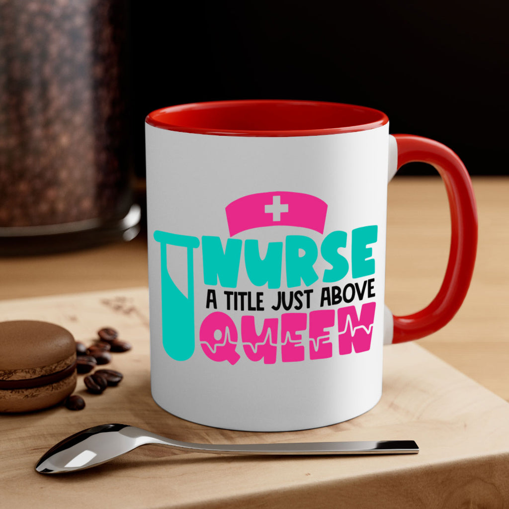 Nurse A Little Just Above Queen Style Style 121#- nurse-Mug / Coffee Cup