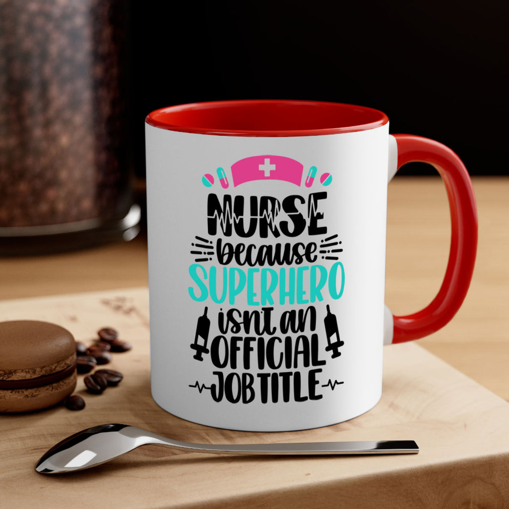 Nurse Because Superhero Style Style 118#- nurse-Mug / Coffee Cup