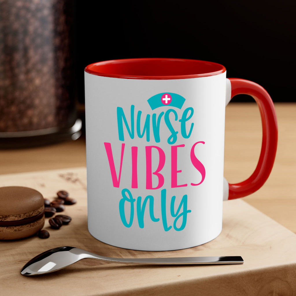 Nurse Vibes Only Style 369#- nurse-Mug / Coffee Cup