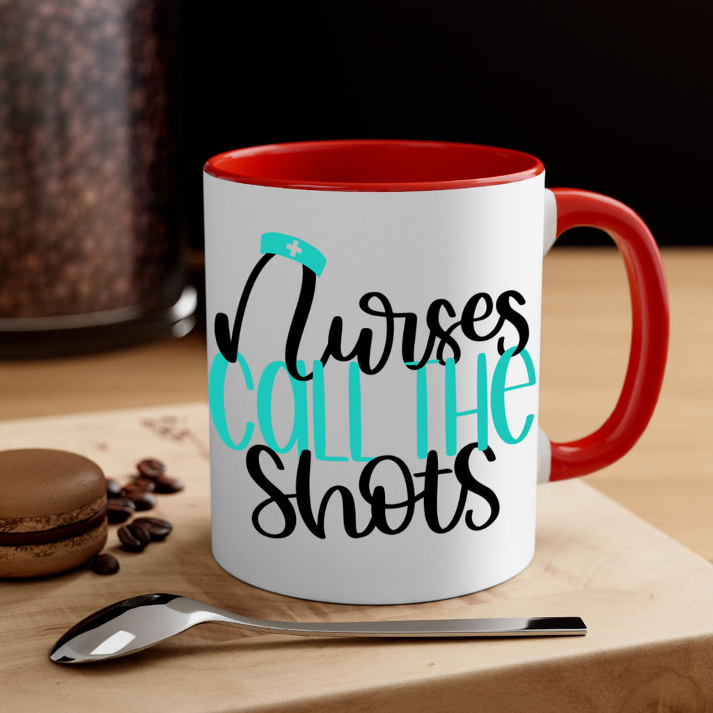 Nurses Call The Shots Style Style 89#- nurse-Mug / Coffee Cup