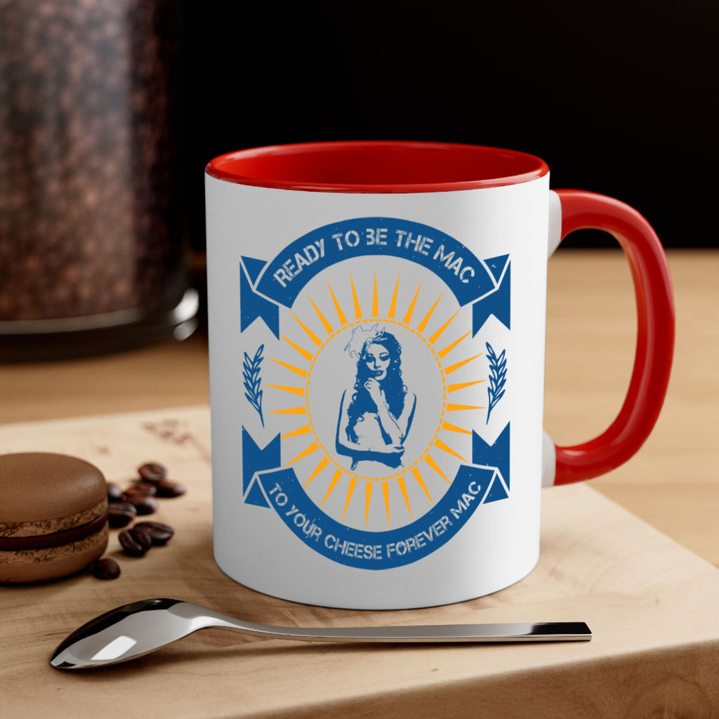 Ready to be the mac to your cheese forever 38#- bride-Mug / Coffee Cup