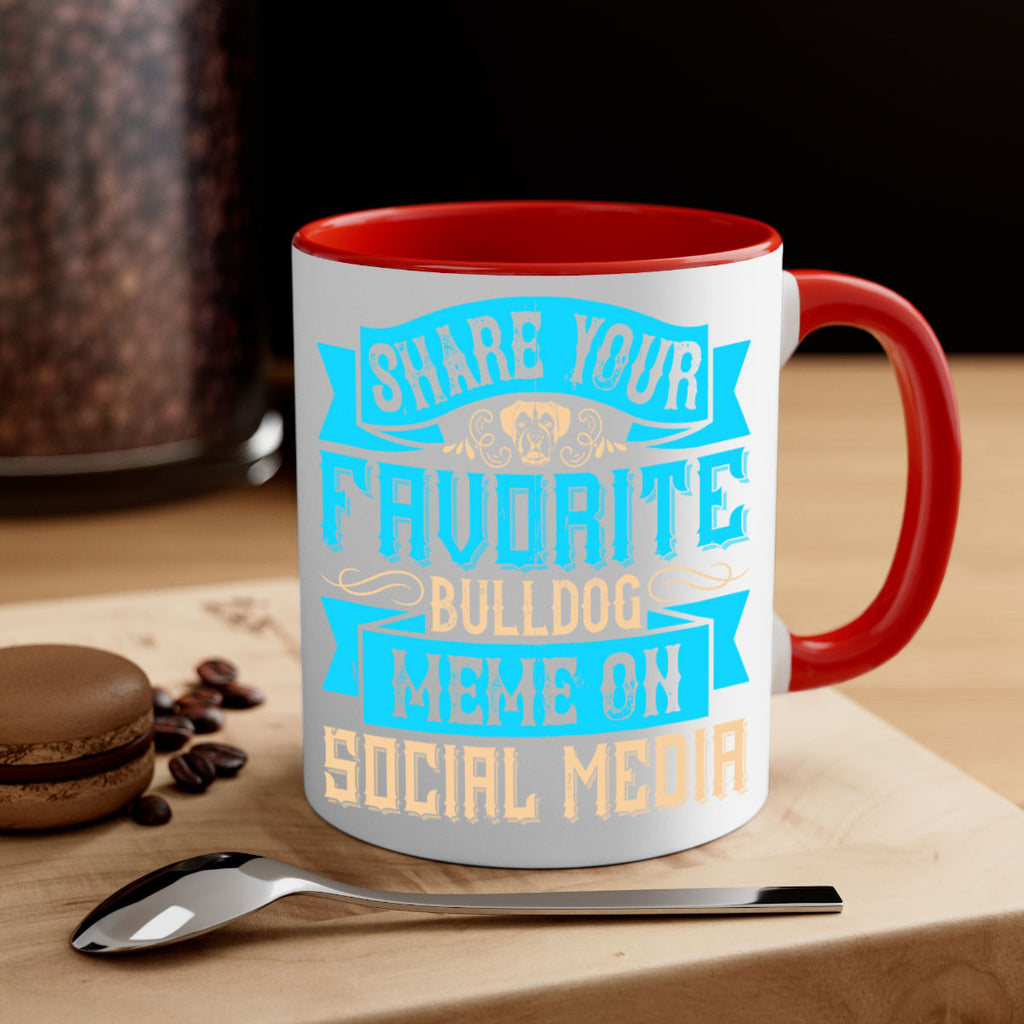 Share your favorite bulldog meme on social media Style 26#- Dog-Mug / Coffee Cup