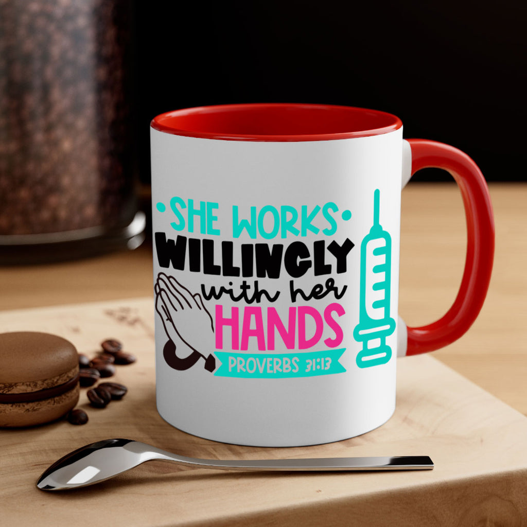 She Works Willingly With Her Hands Proverbs Style Style 41#- nurse-Mug / Coffee Cup