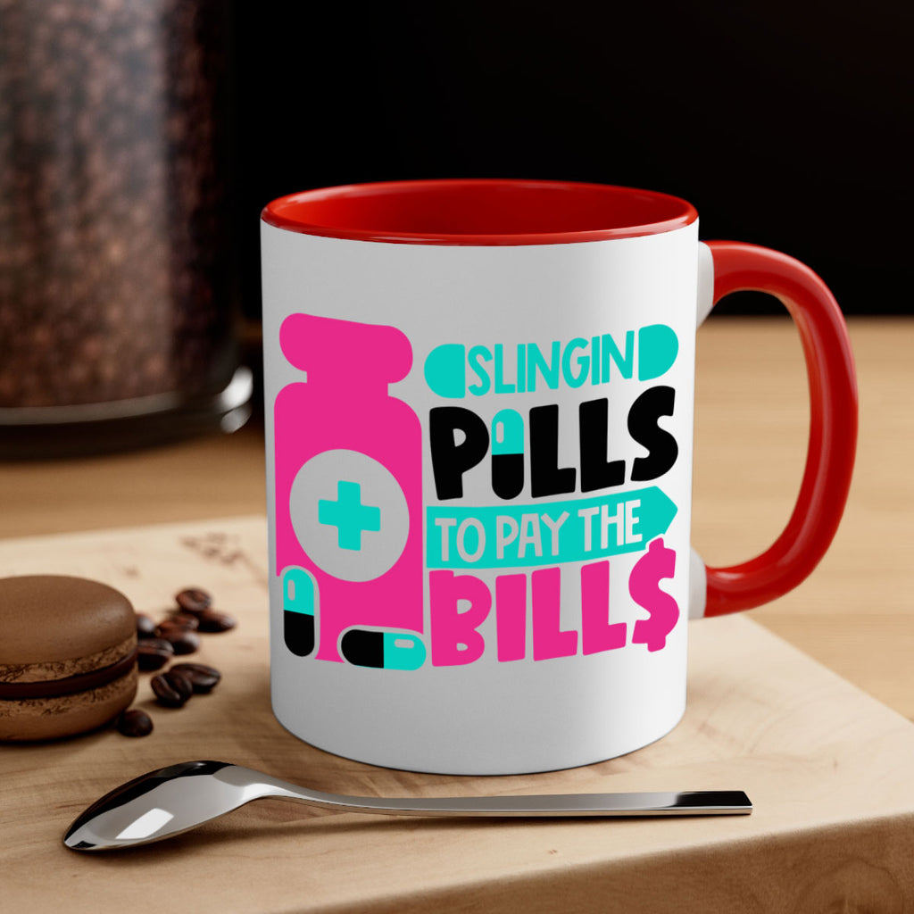 Slingin Pills To Pay The Bills Style Style 31#- nurse-Mug / Coffee Cup
