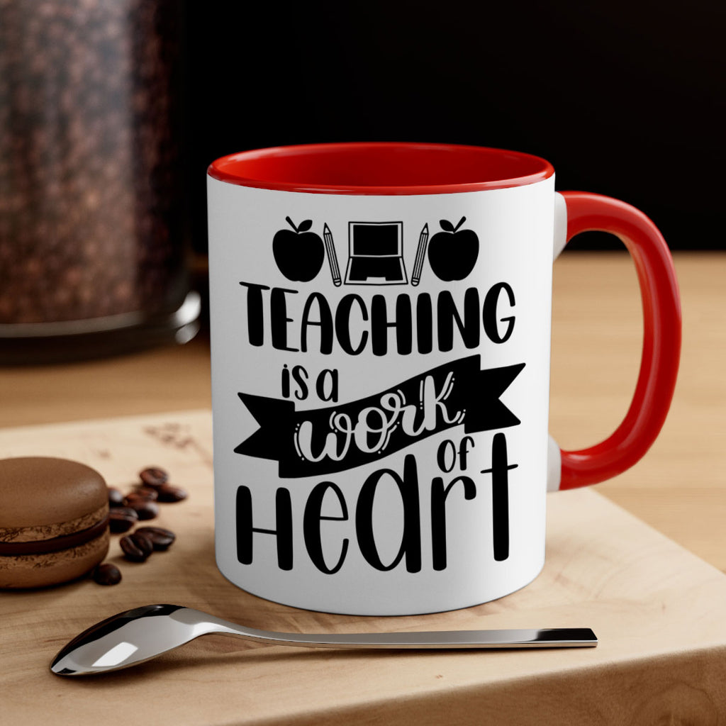 Teaching Is A Work Of Heart Style 42#- teacher-Mug / Coffee Cup