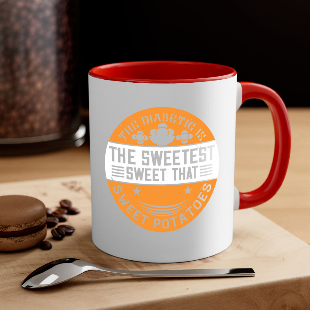 The diabetic is the sweetest sweet that eats sweet potatoes Style 10#- diabetes-Mug / Coffee Cup