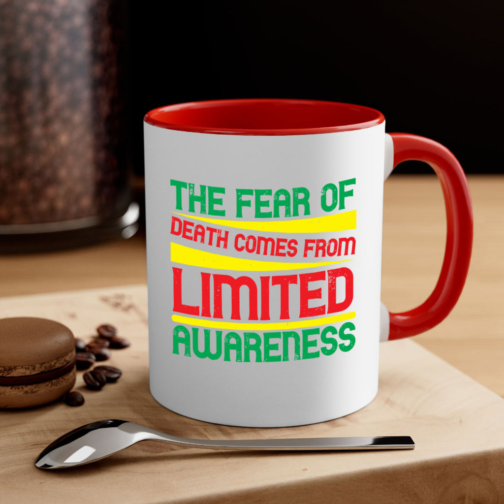 The fear of death comes from limited awareness Style 25#- Self awareness-Mug / Coffee Cup