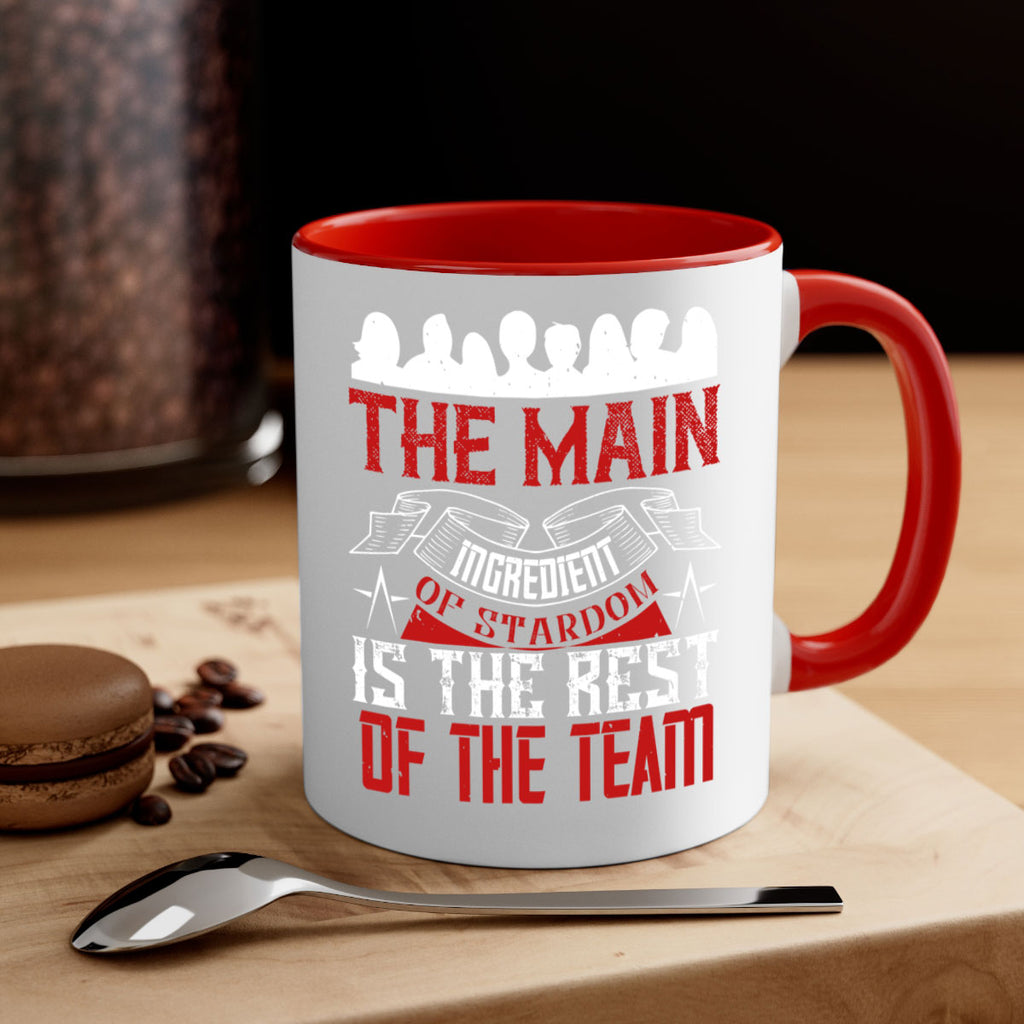 The main ingredient of stardom is the rest of the team Style 13#- dentist-Mug / Coffee Cup