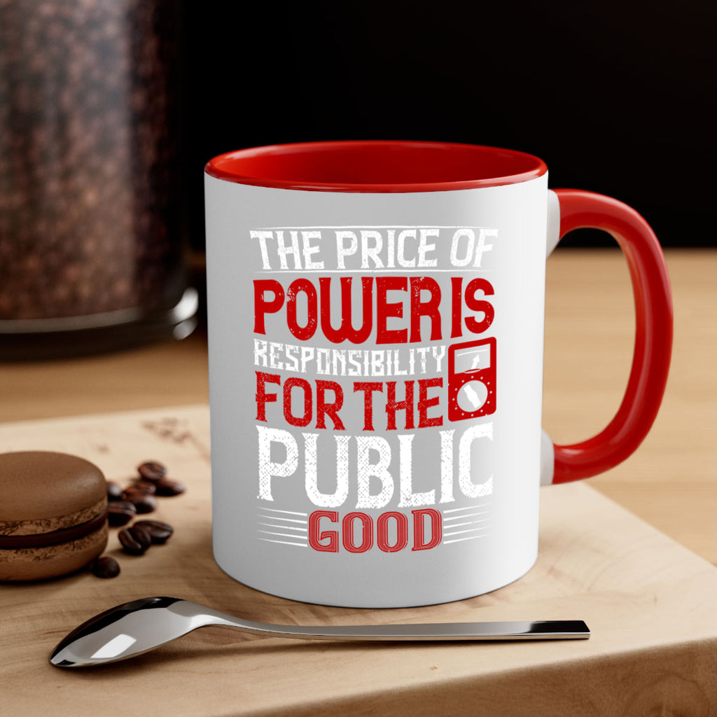 The price of power is responsibility for the public good Style 10#- electrician-Mug / Coffee Cup