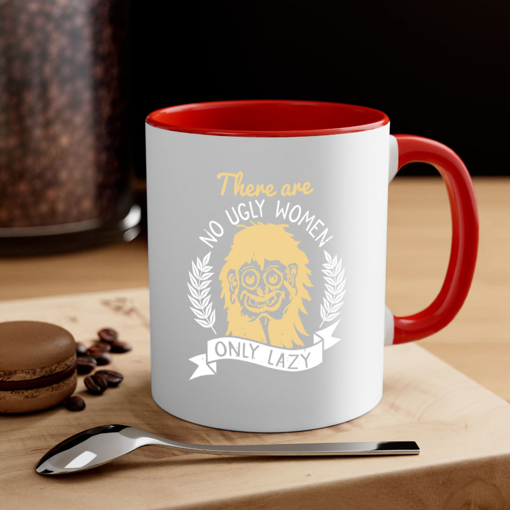 There are no ugly women only lazy Style 179#- makeup-Mug / Coffee Cup