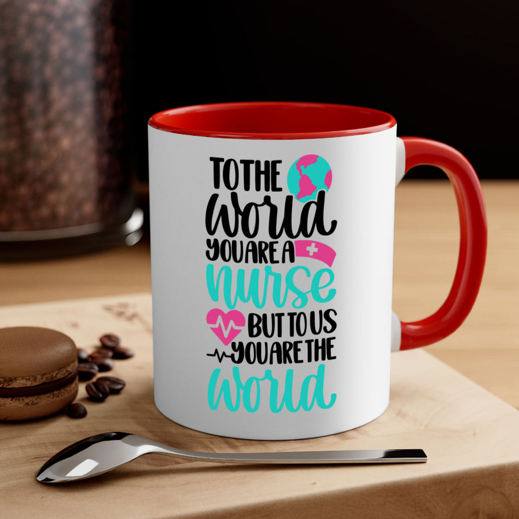 To The World You Style Style 16#- nurse-Mug / Coffee Cup