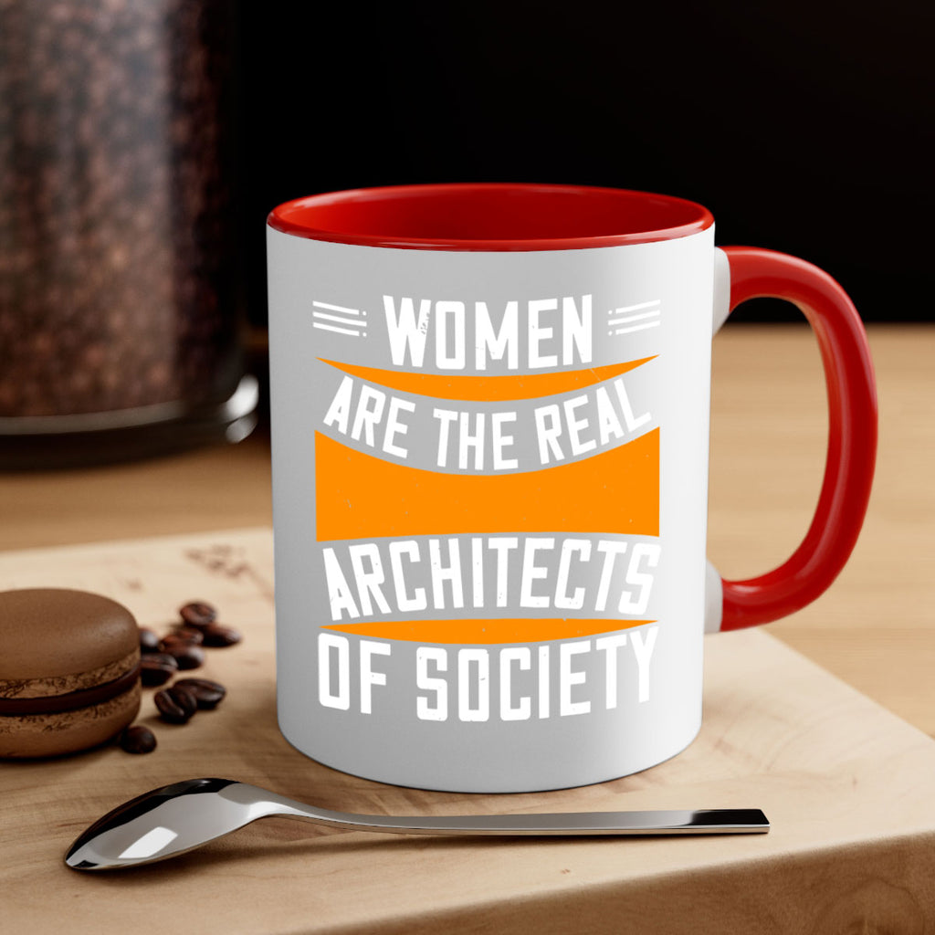 Women are the real architects Style 5#- World Health-Mug / Coffee Cup