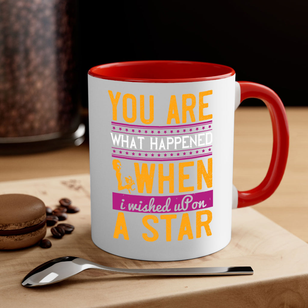 You are what happened when I wished upon a star  10#- bride-Mug / Coffee Cup