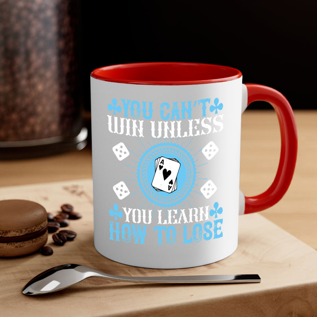 You can’t win unless you learn how to lose Style 8#- dentist-Mug / Coffee Cup