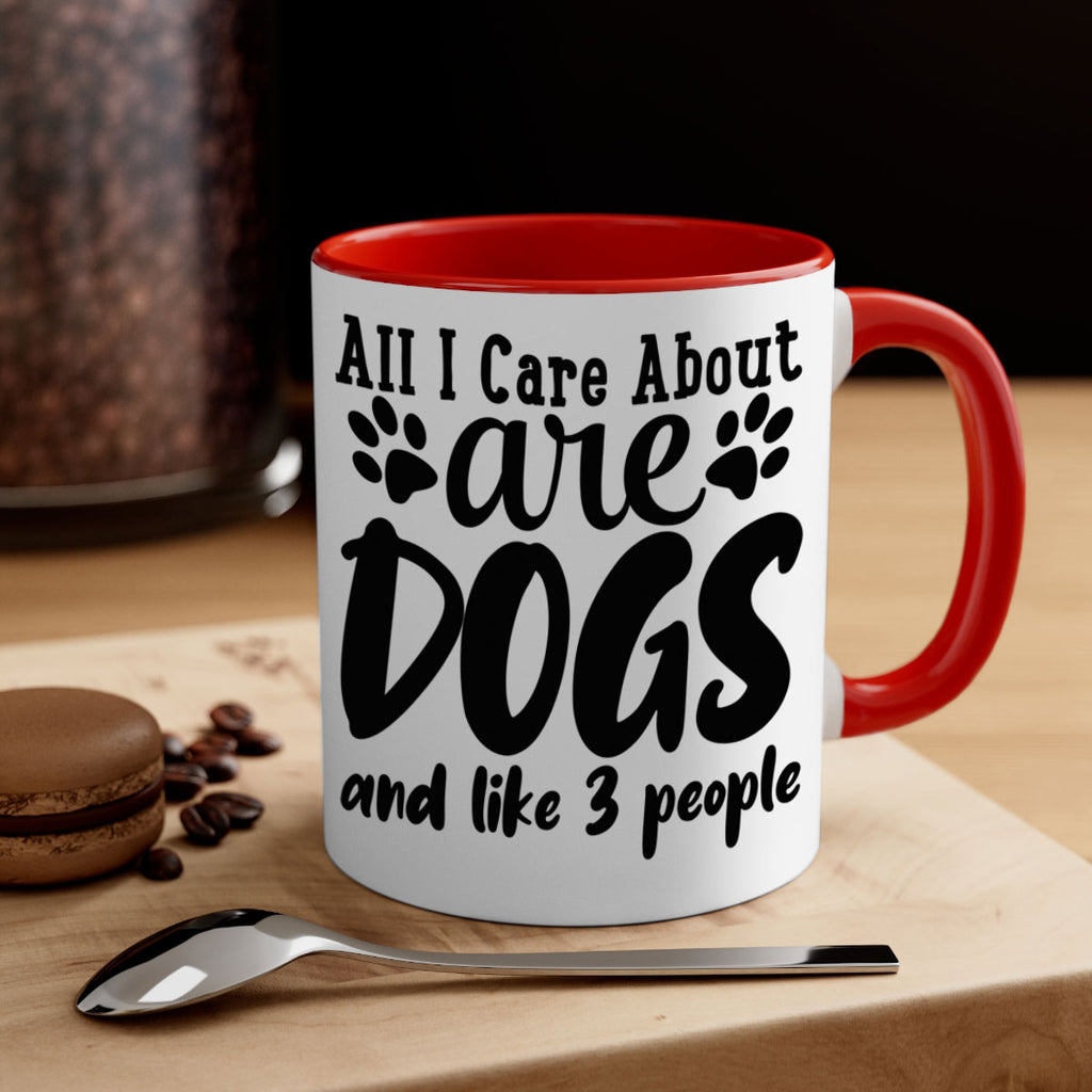 all i care about are dogs and like people Style 128#- Dog-Mug / Coffee Cup
