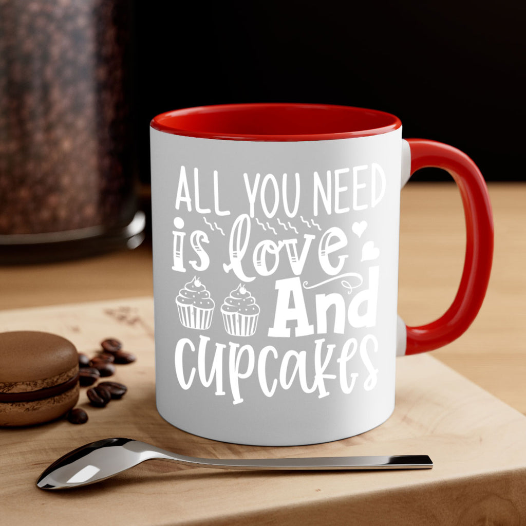 all you need is love and cupcakes 62#- kitchen-Mug / Coffee Cup
