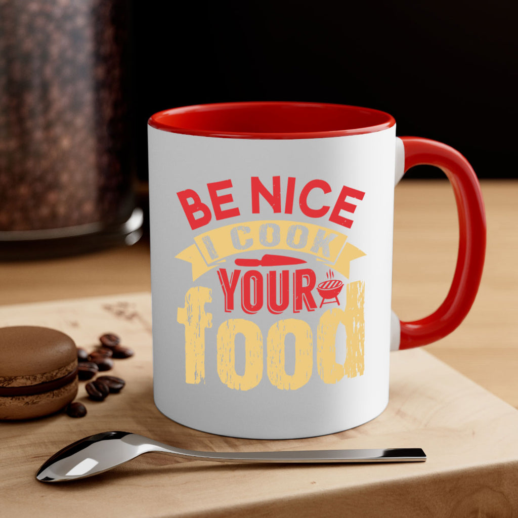 be nice i cook your food 2#- bbq-Mug / Coffee Cup