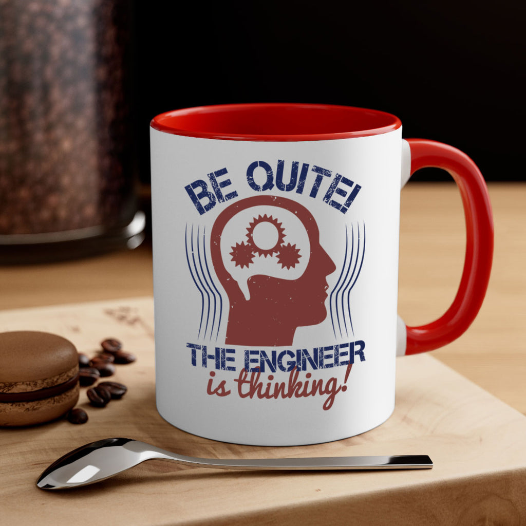 be quite the engineer is thinking Style 39#- engineer-Mug / Coffee Cup
