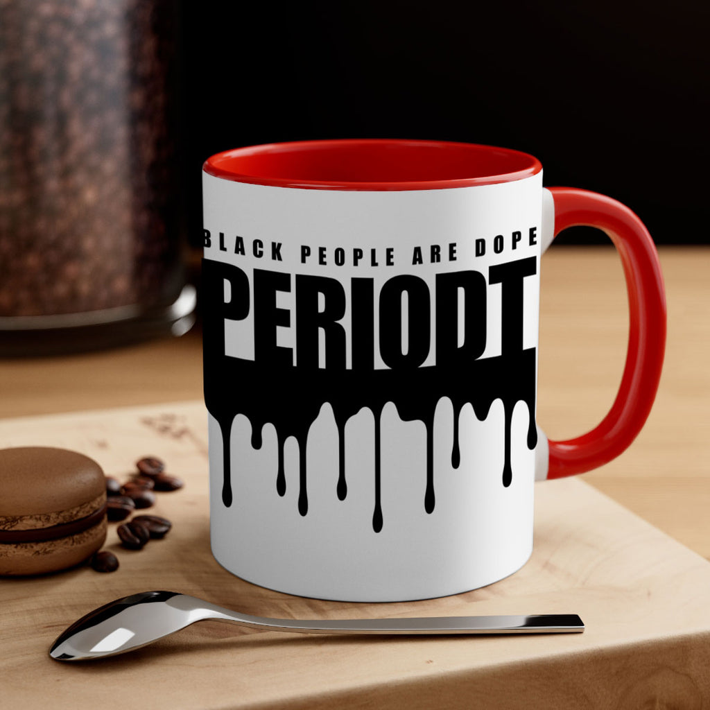 black people are dope periodt 225#- black words - phrases-Mug / Coffee Cup