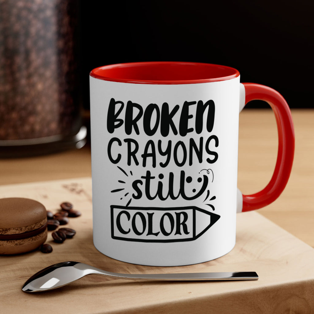 broken crayons still color Style 135#- motivation-Mug / Coffee Cup