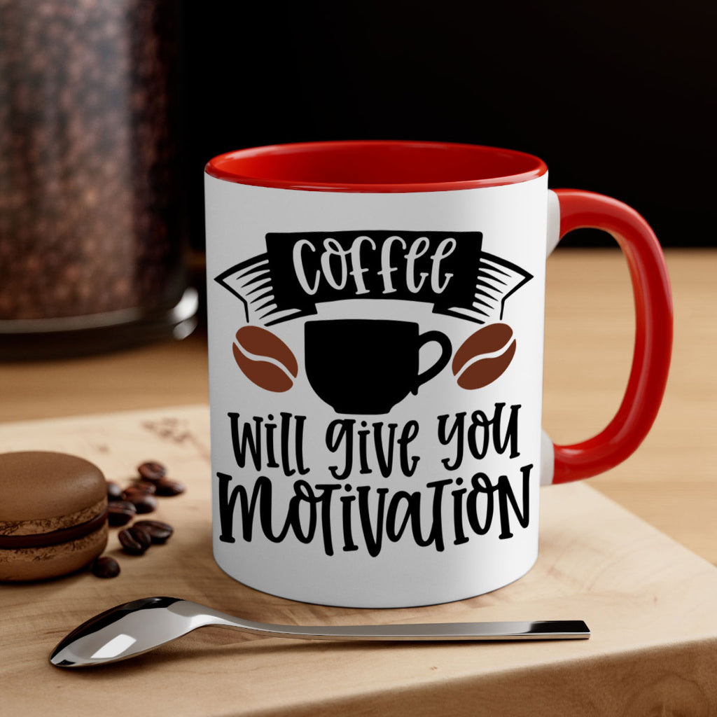 coffee will give you motivation 133#- coffee-Mug / Coffee Cup