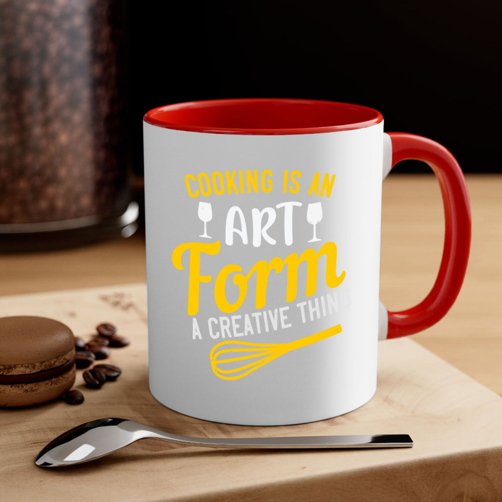 cooking is an art form a creative thing 45#- cooking-Mug / Coffee Cup