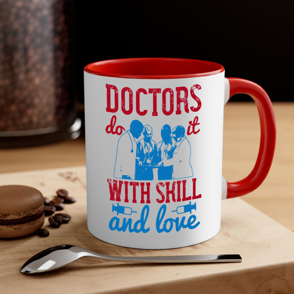 doctors do it with skill and love Style 2#- medical-Mug / Coffee Cup
