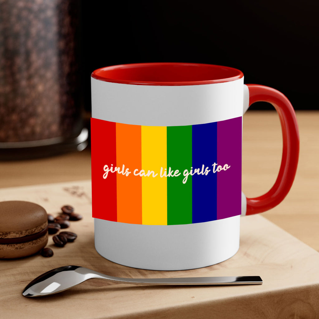 girls can like girls too 16#- lgbt-Mug / Coffee Cup