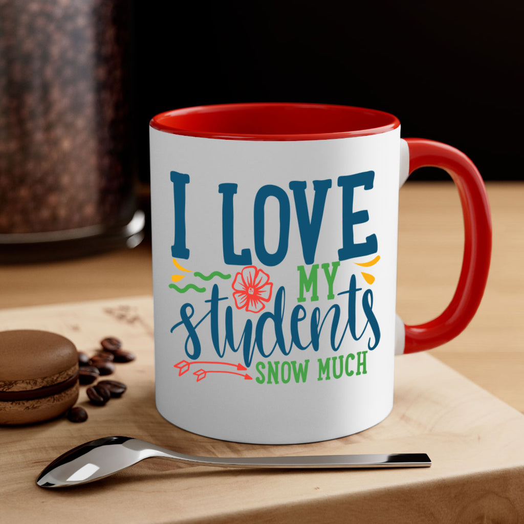 i love my students snow much Style 176#- teacher-Mug / Coffee Cup
