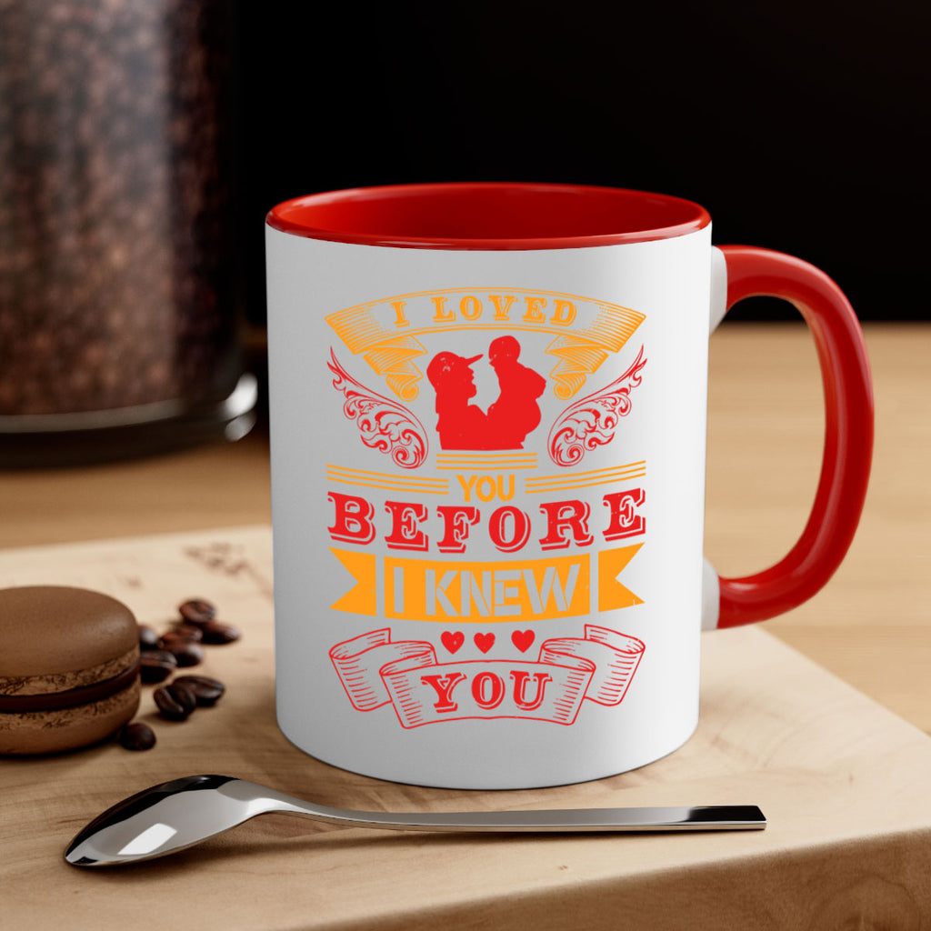 i loved you before i knew you 60#- mothers day-Mug / Coffee Cup