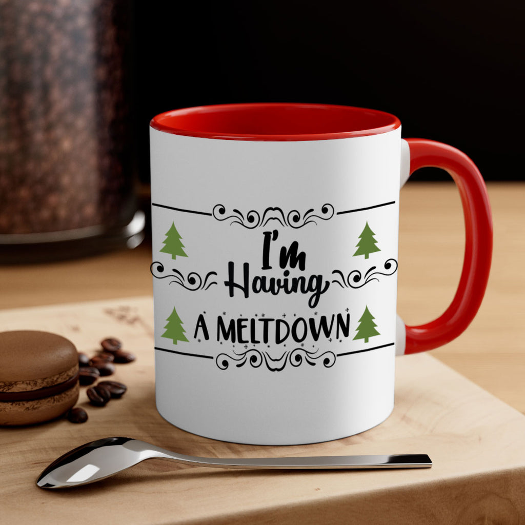 i m having a meltdown style 340#- christmas-Mug / Coffee Cup