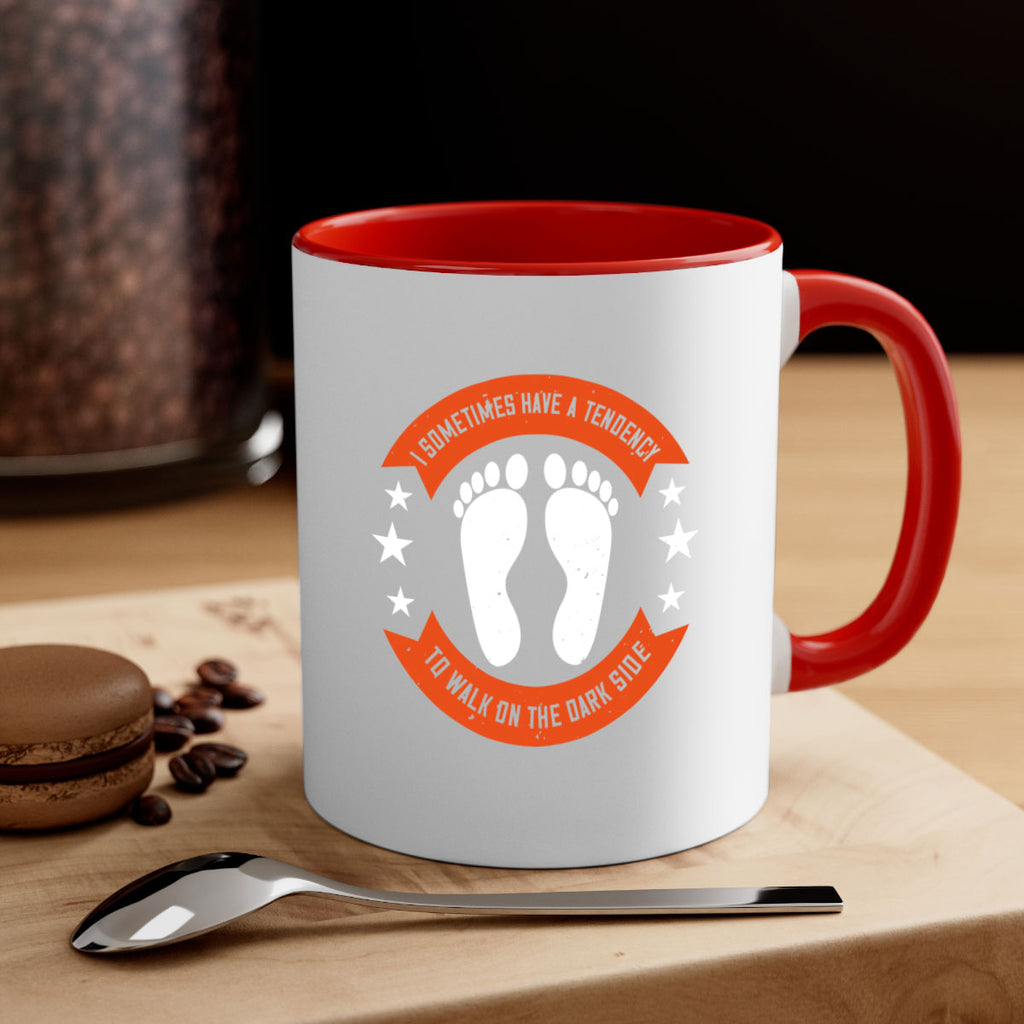 i sometimes have a tendency to walk on the dark side 63#- walking-Mug / Coffee Cup