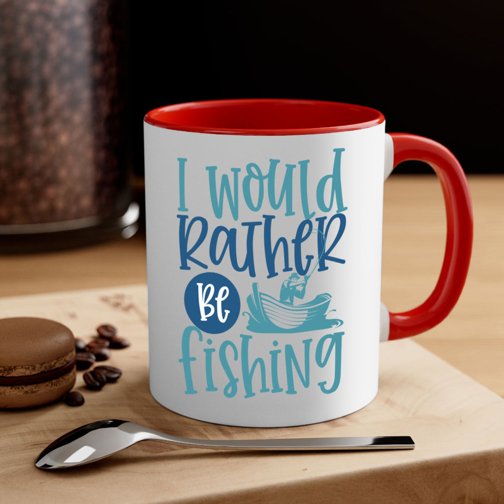 i would rather be fishing 211#- fishing-Mug / Coffee Cup