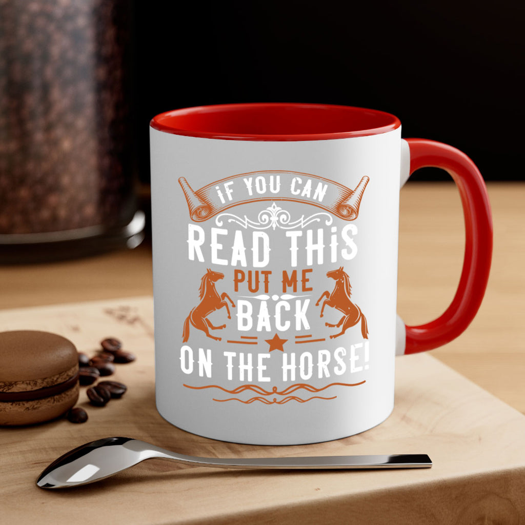 if you can read this put me back on the horse Style 37#- horse-Mug / Coffee Cup