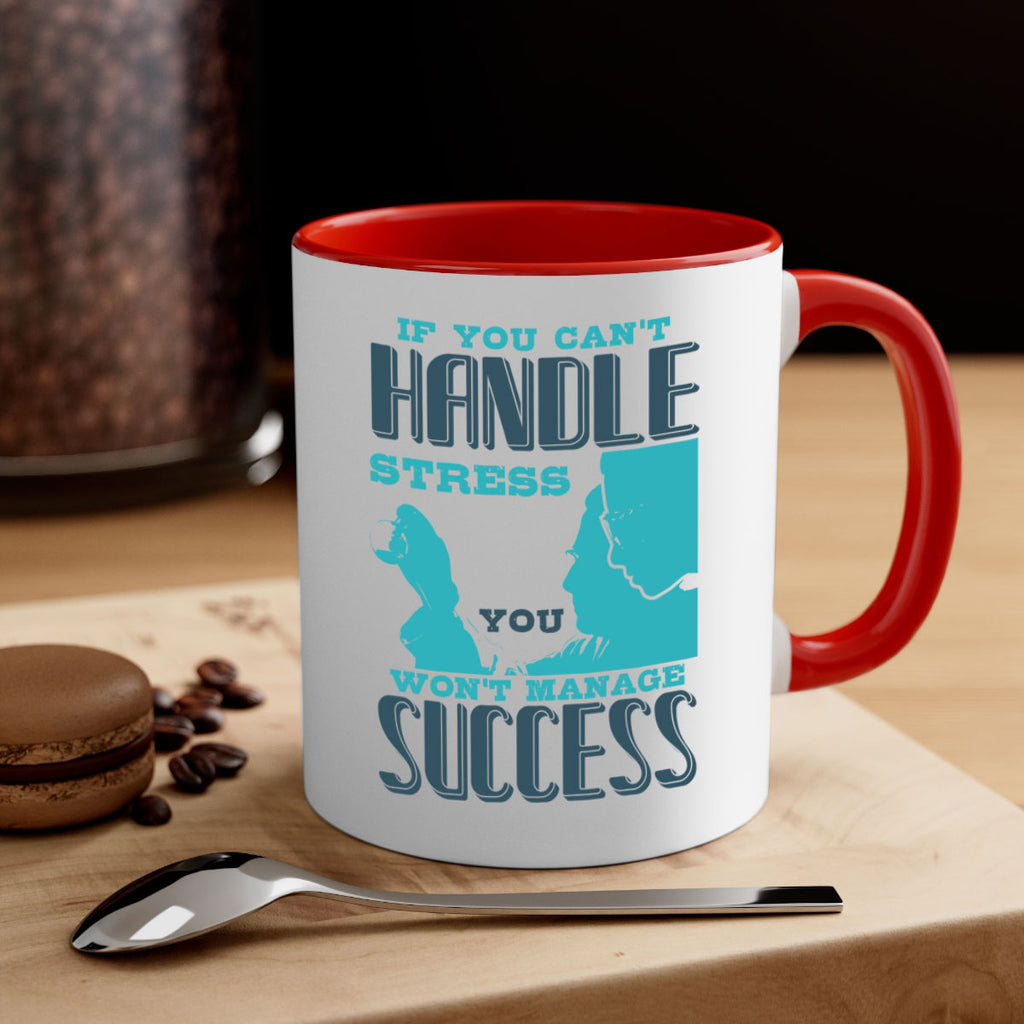 if you cant handle wont manage success Style 38#- medical-Mug / Coffee Cup