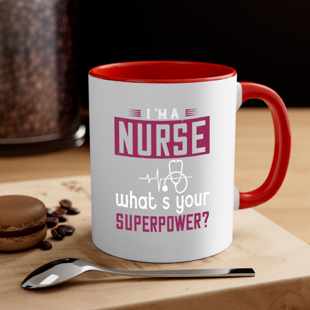 im anurse whats your superpower Style 302#- nurse-Mug / Coffee Cup