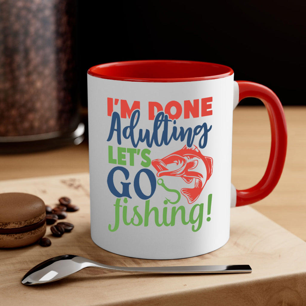 im done adulting lets go fishing 210#- fishing-Mug / Coffee Cup