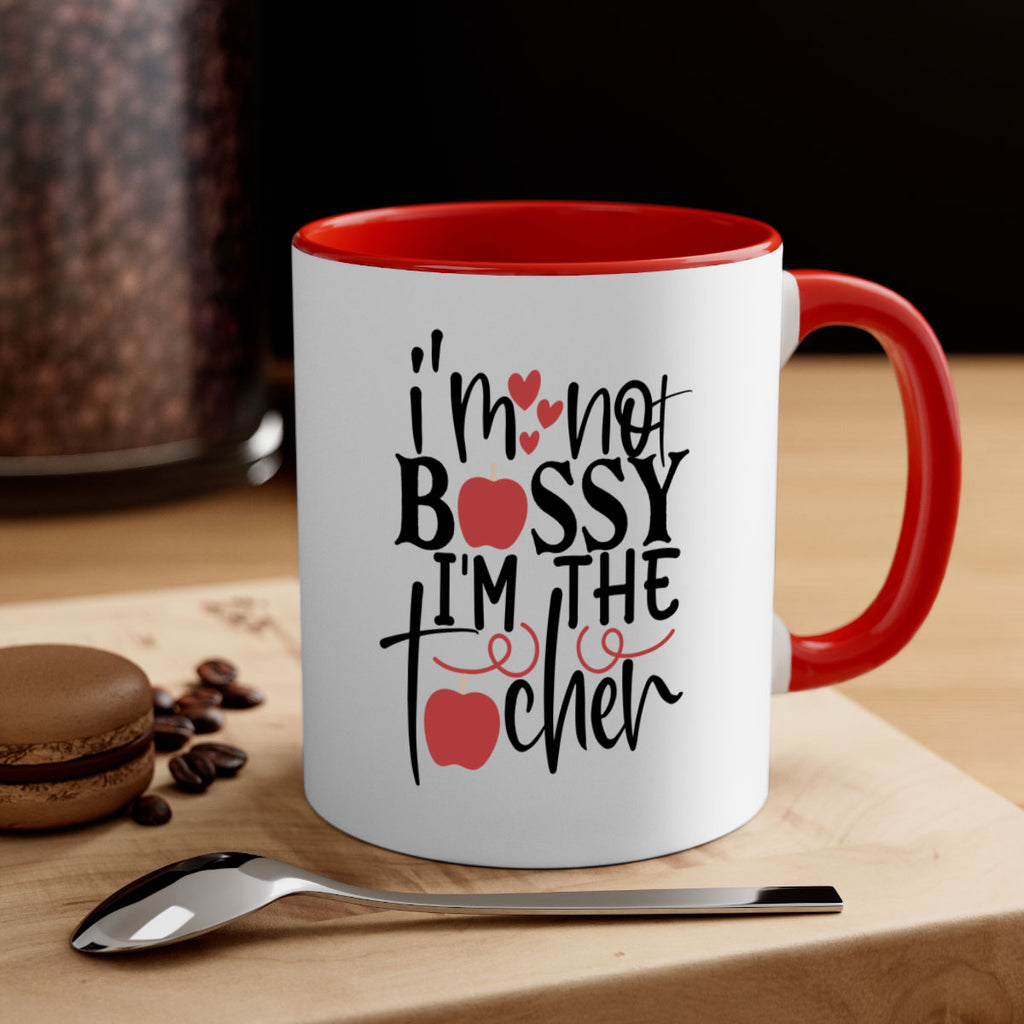 im not bossy im the teacher Style 174#- teacher-Mug / Coffee Cup