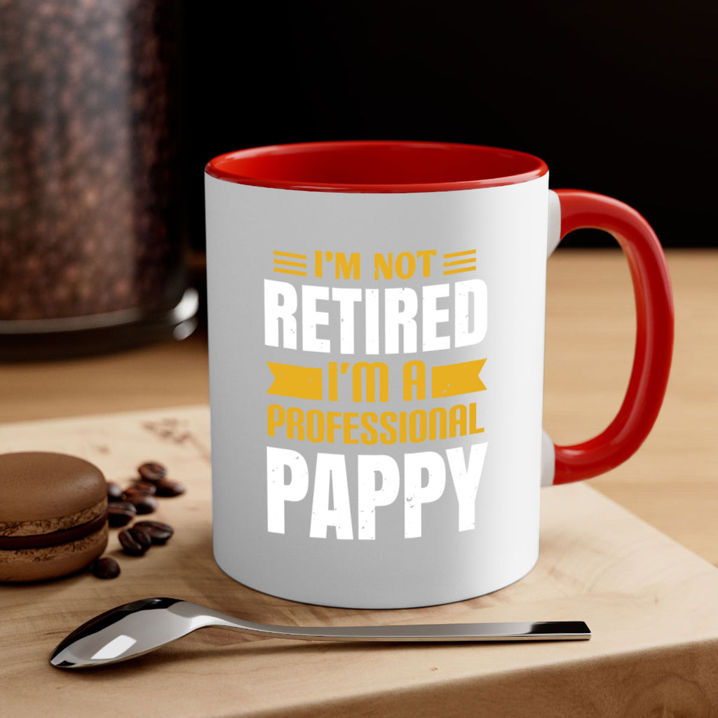 im not retired im a professional pappy 35#- grandpa-Mug / Coffee Cup