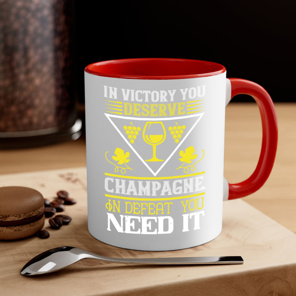 in victory you deserve champagne 76#- wine-Mug / Coffee Cup