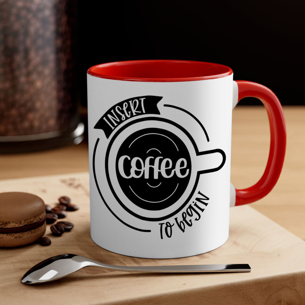 insert coffee to begin 92#- coffee-Mug / Coffee Cup