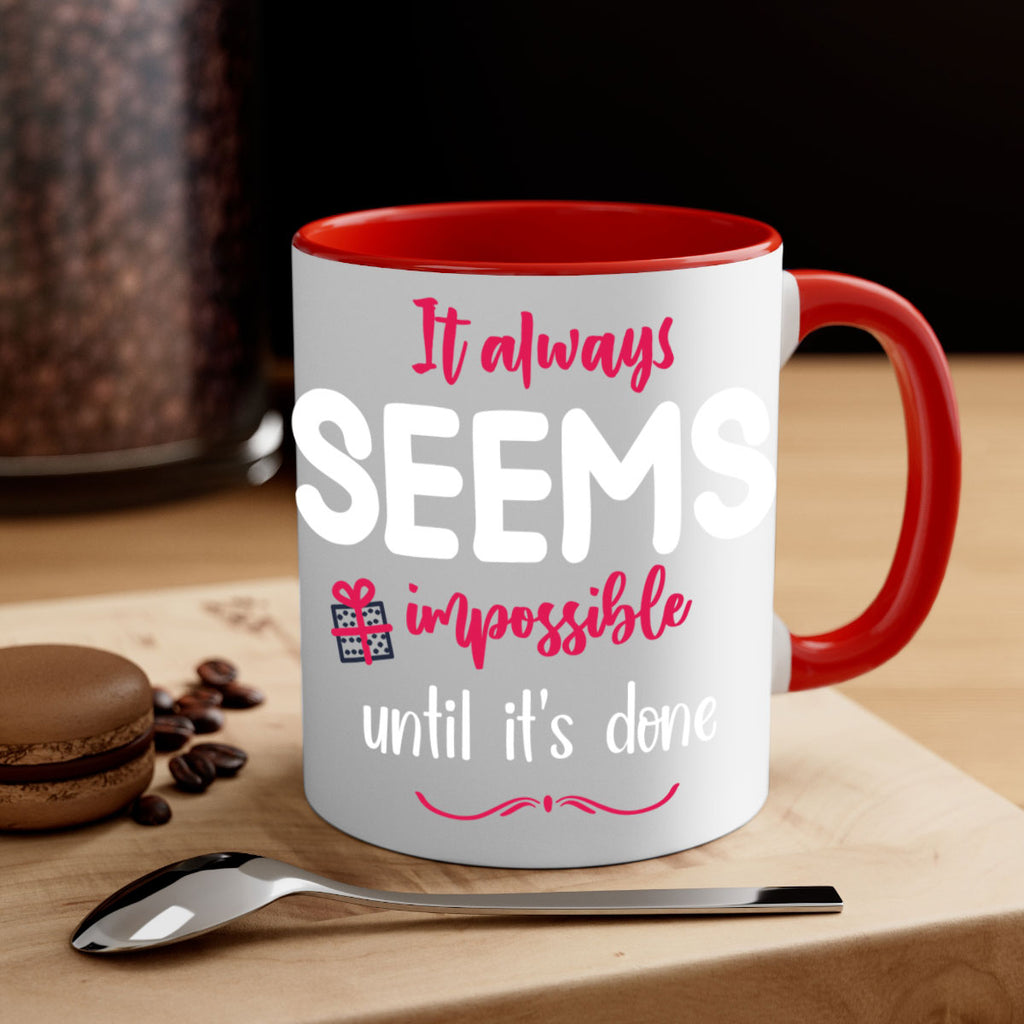 it always seems impossible until it's done style 364#- christmas-Mug / Coffee Cup