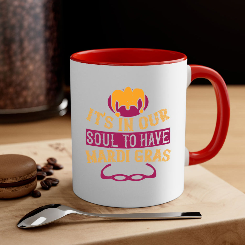 its in our soul to have mardi gras 65#- mardi gras-Mug / Coffee Cup